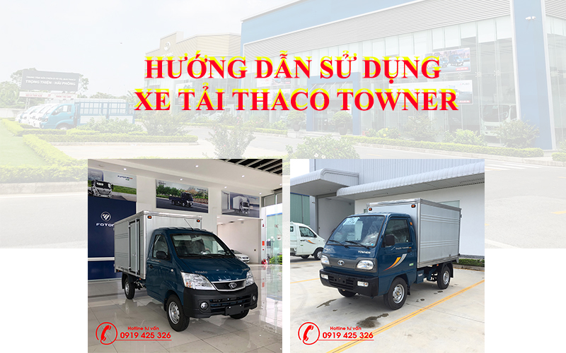 huong-dan-su-dung-xe-thaco-towner-hai-phong